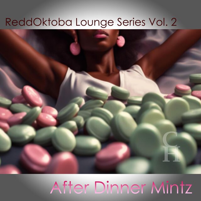 ReddOktoba Lounge Series Vol. 2: After Dinner Mintz
