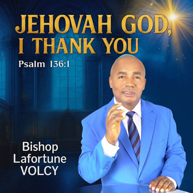 Jehovah God, I Thank You Psalm 136:1