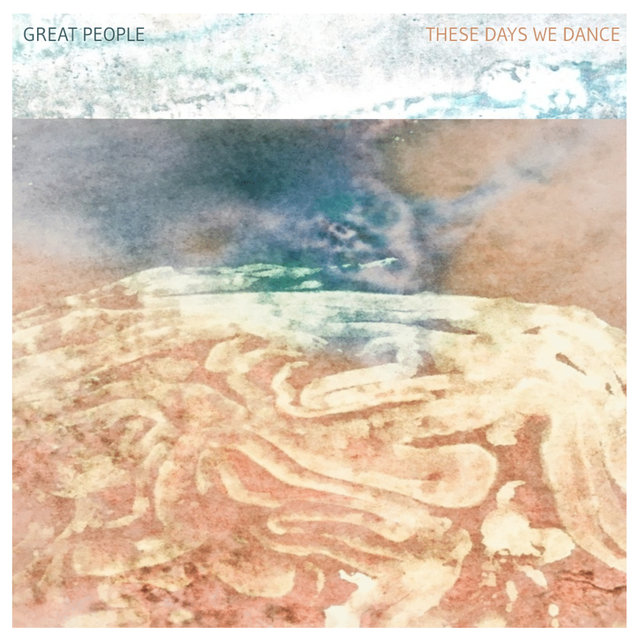 Cover art for album These Days We Dance by Great People