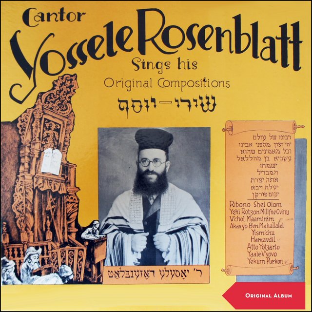 Yossele Rosenblatt Sings His Original Compositions (Original Recordings)