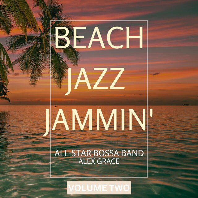 Beach Jazz Jammin' Volume Two