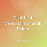 Maaf Telah Mencintaimu Terlalu Dalam