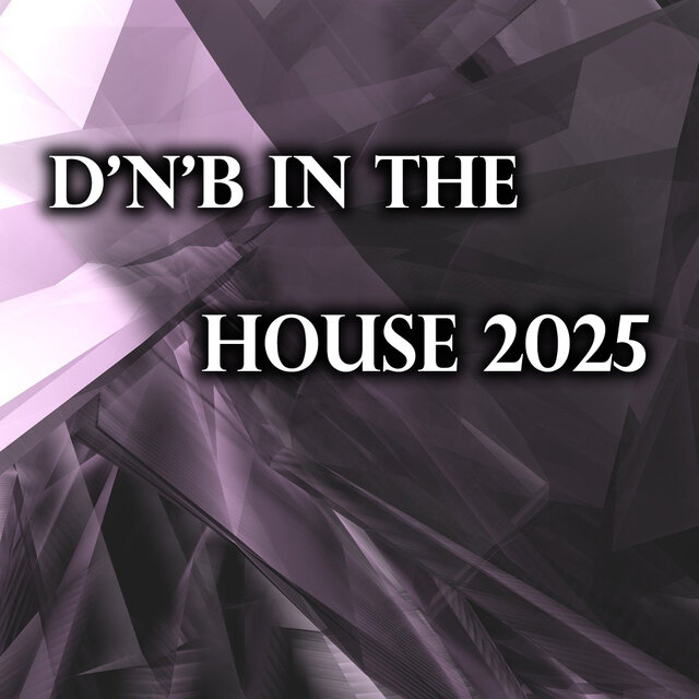D'n'B In The House 2025