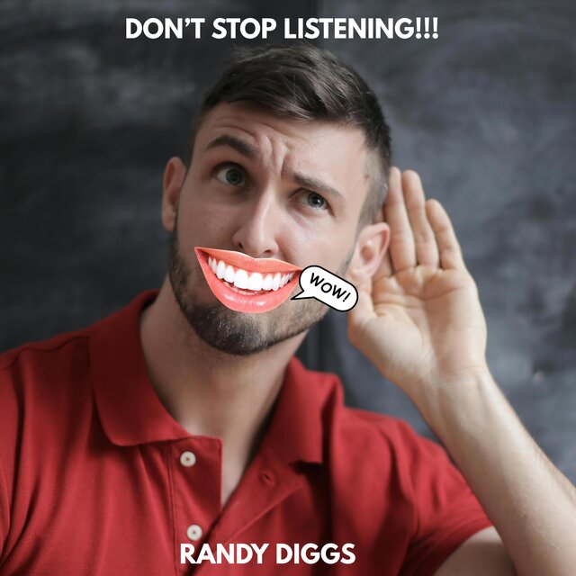 DON'T STOP LISTENING