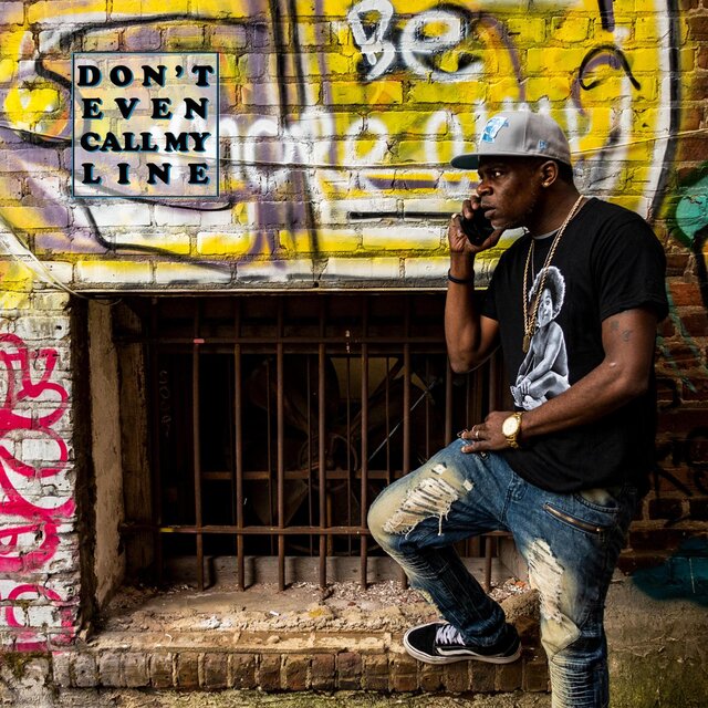 Don't Even Call My Line