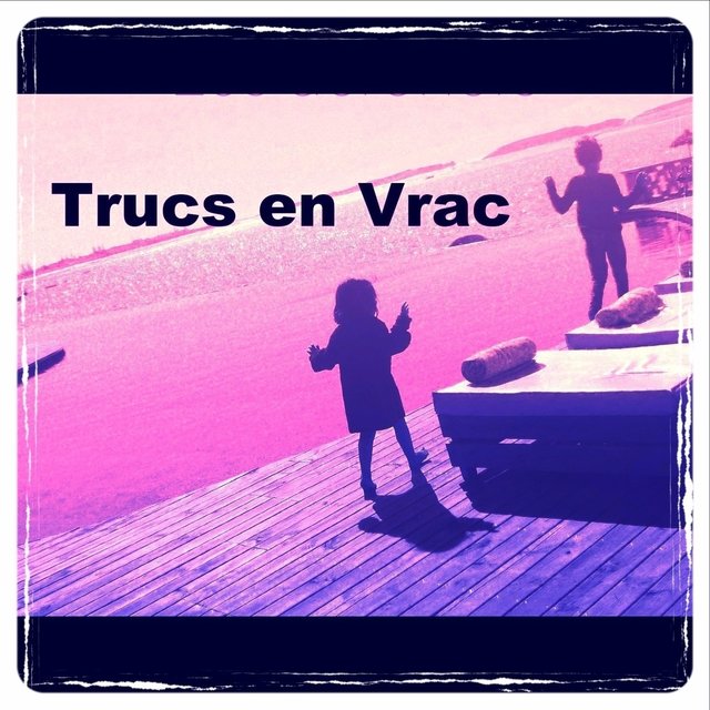 Trucs en vrac (2005-2015)
