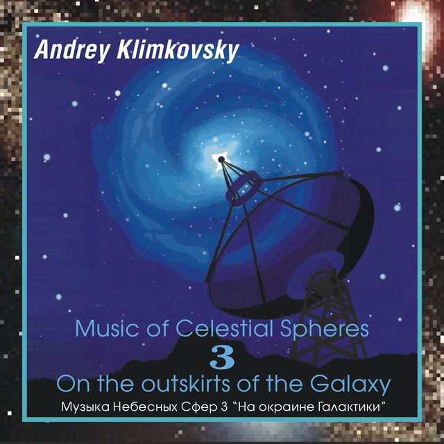 Music of Celestial Spheres -part 3. On the outskirts on the Galaxy