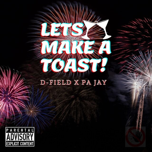 Let's Make A Toast (feat. PA Jay)