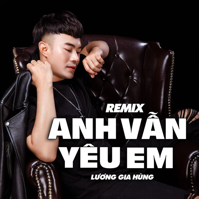 Anh Vẫn Yêu Em (Remix)