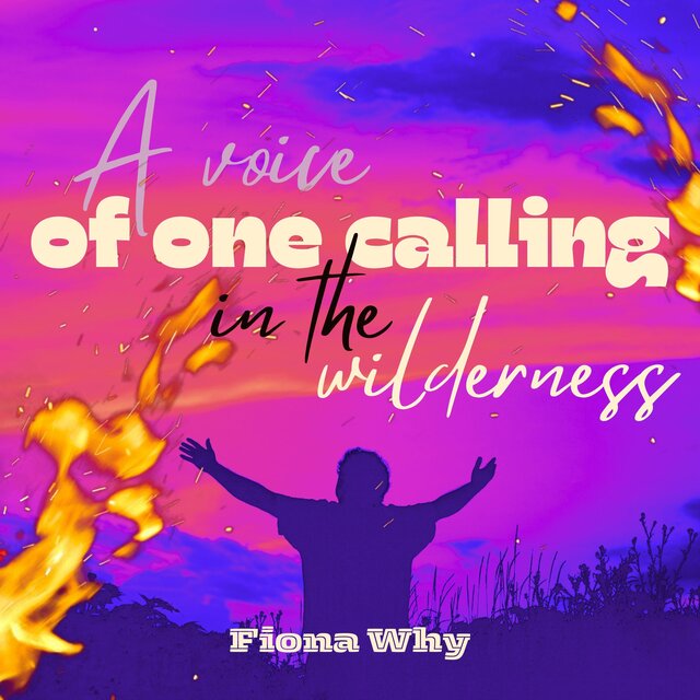 A voice of one calling in the wilderness