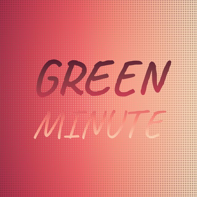 Green Minute