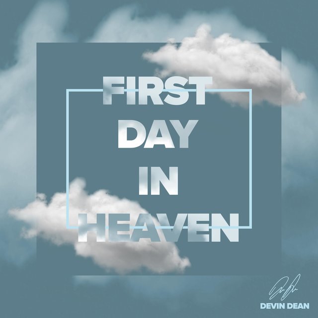 First Day In Heaven