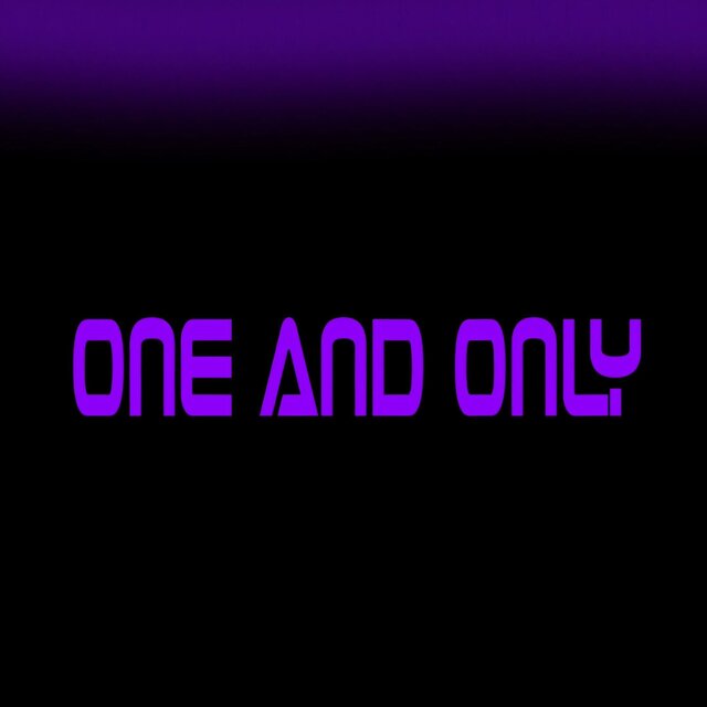 one and only