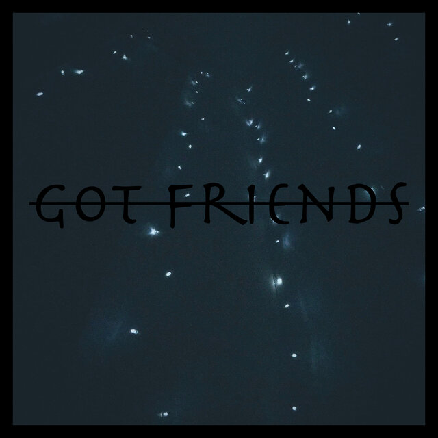 Got Friends