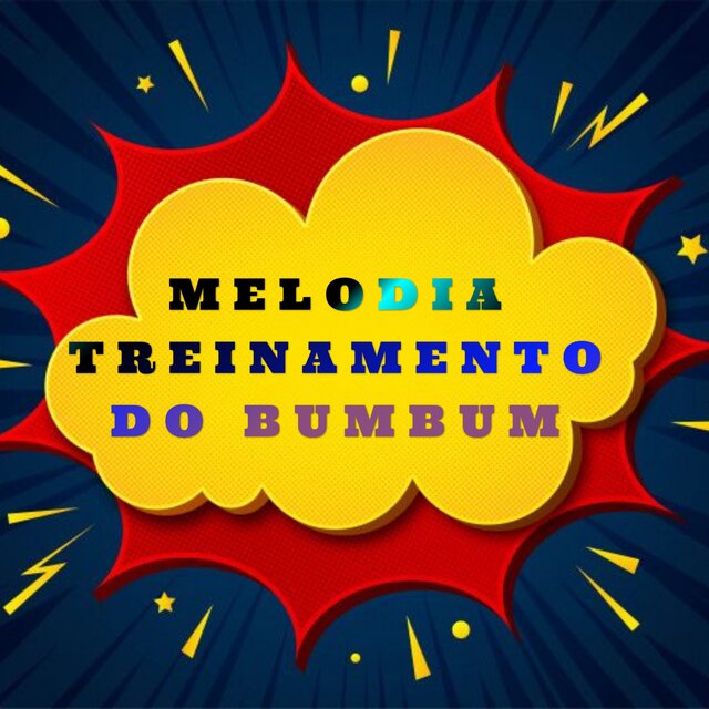MELODIA TREINAMENTO DO BUMBUM