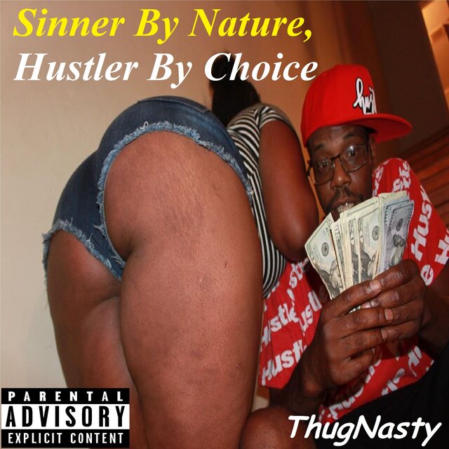 Sinner by Nature, Hustler by Choice
