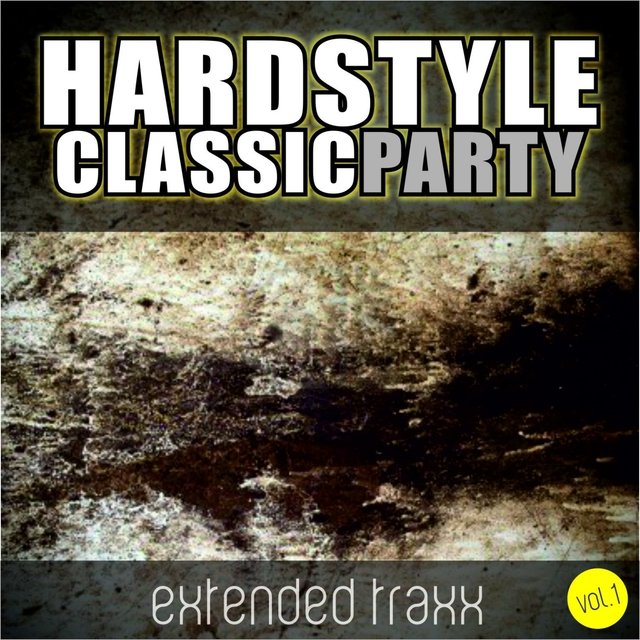 Hardstyle Classic Party, Vol. 1 (Extended Traxx)