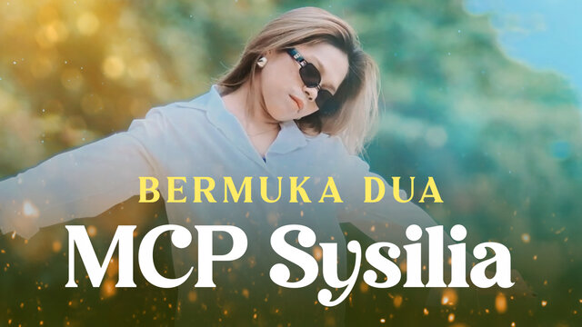 MCP Sysilia - Bermuka Dua (Official Music Video)