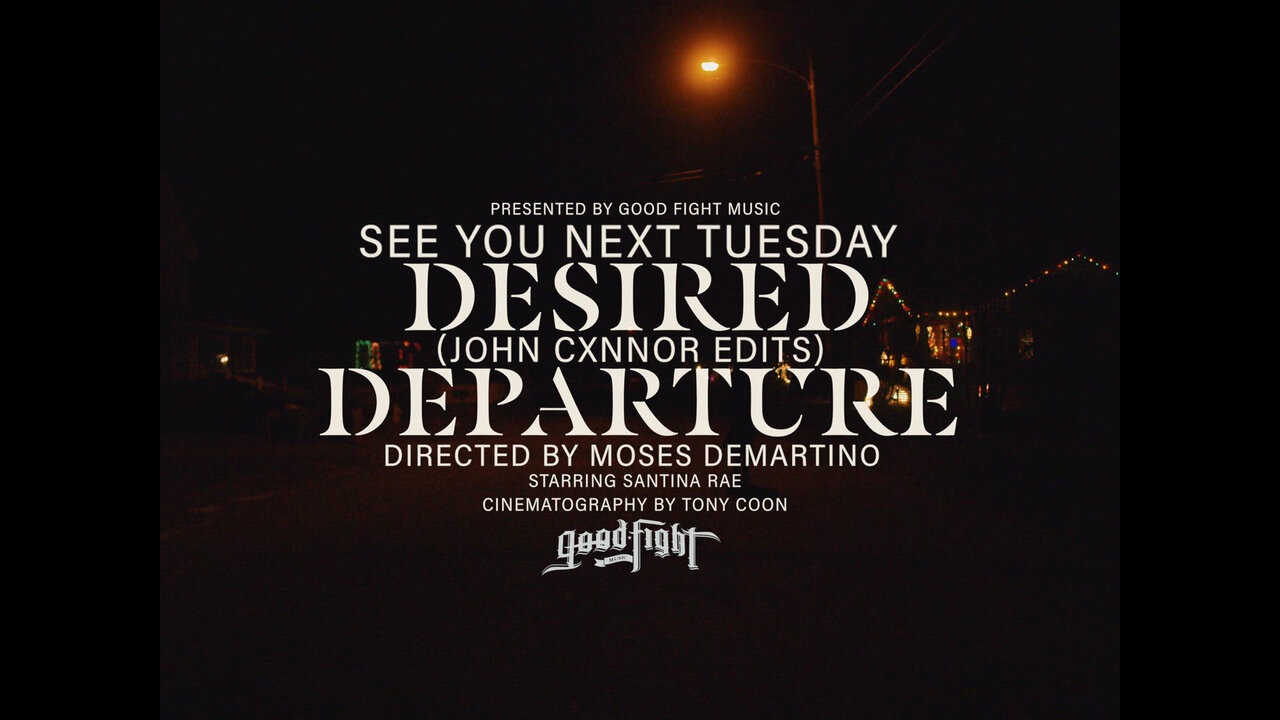 Desired Departure (John Cxnnor edits)