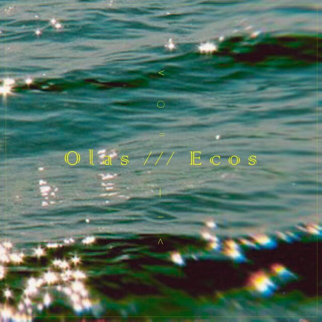 Olas /// Ecos