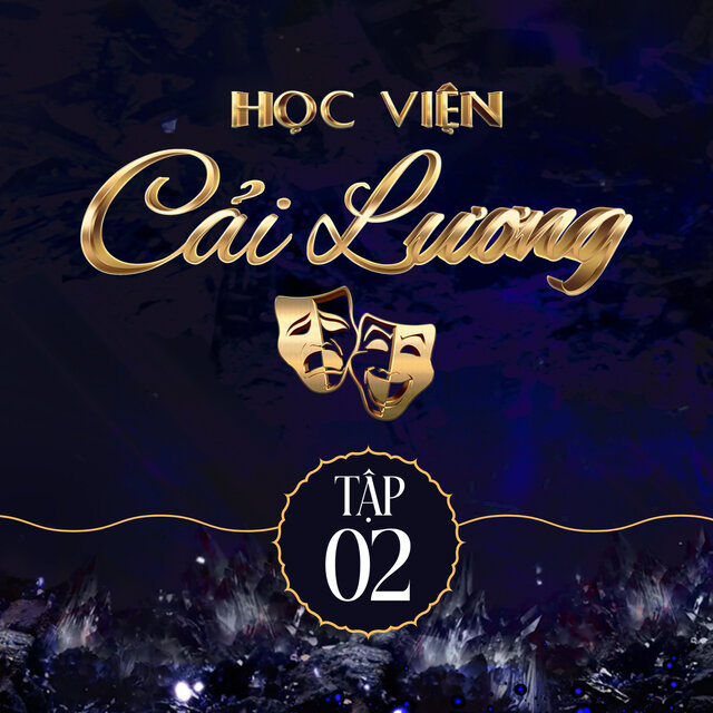 Tập 2: Học Viện Cải Lương