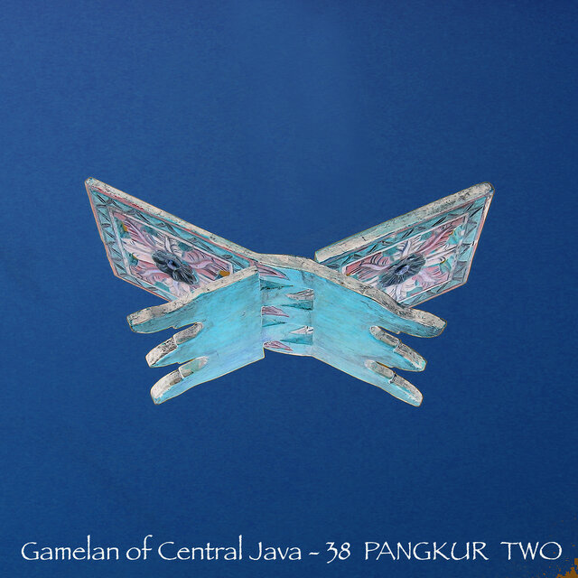 Gamelan of Central Java - 38 Pangkur Two