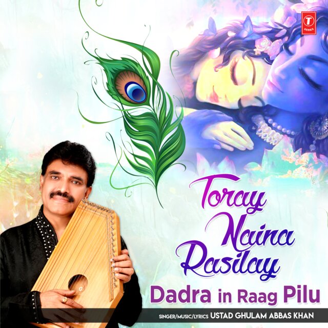 Toray Naina Rasilay (Dadra In Raag Pilu)