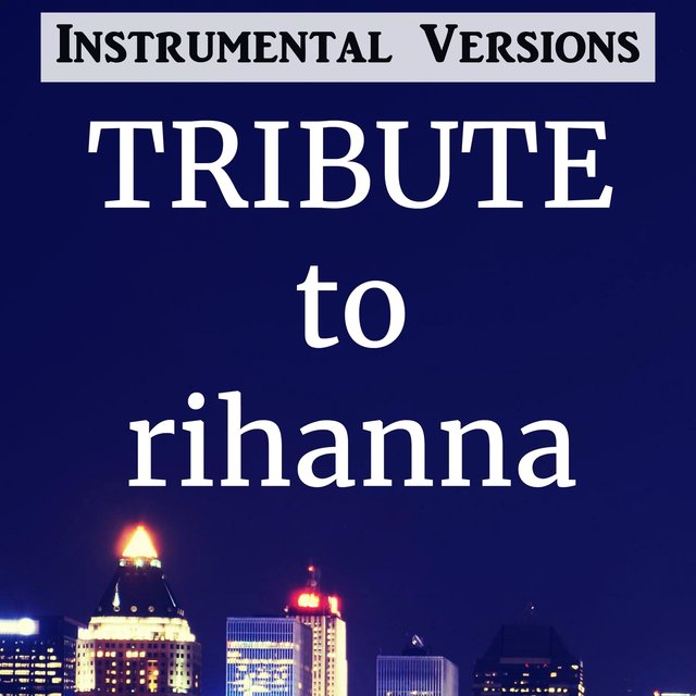 Tribute to Rihanna