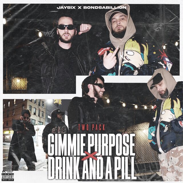 GIMME PURPOSE / DRINK AND A PILL