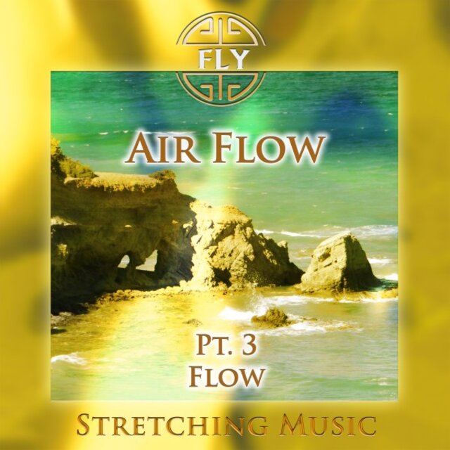 Air Flow, Pt. 3 - Flow (Stretching Version)