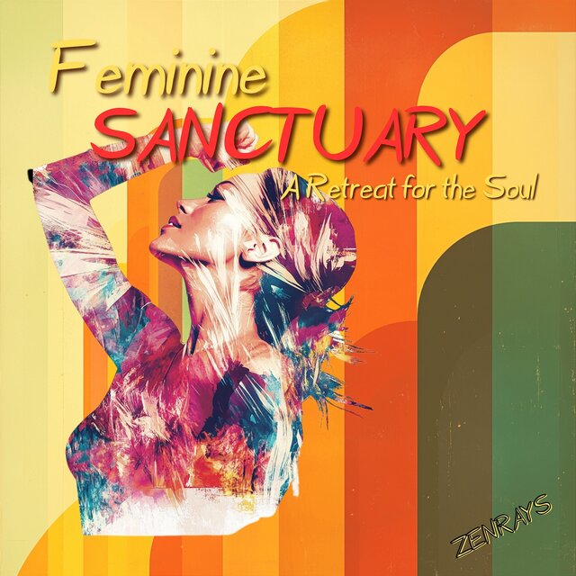 Feminine Sanctuary: a Retreat for the Soul