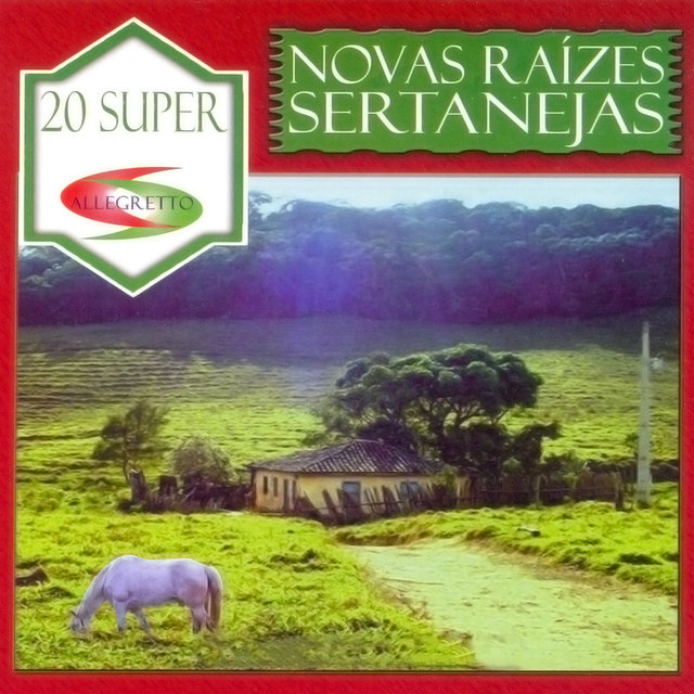 Novas Raízes Sertanejas (20 Super)