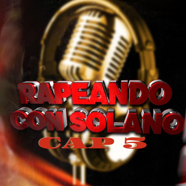 Rapeando Con Solano Cap 5