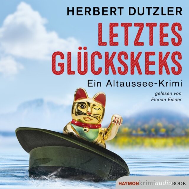 Letztes Glückskeks (Ein Altaussee-Krimi)