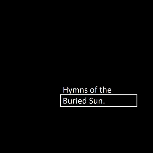 Hymns of the Buried Sun
