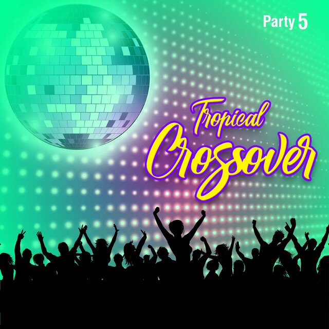 Tropical Crossover Party, Vol.5