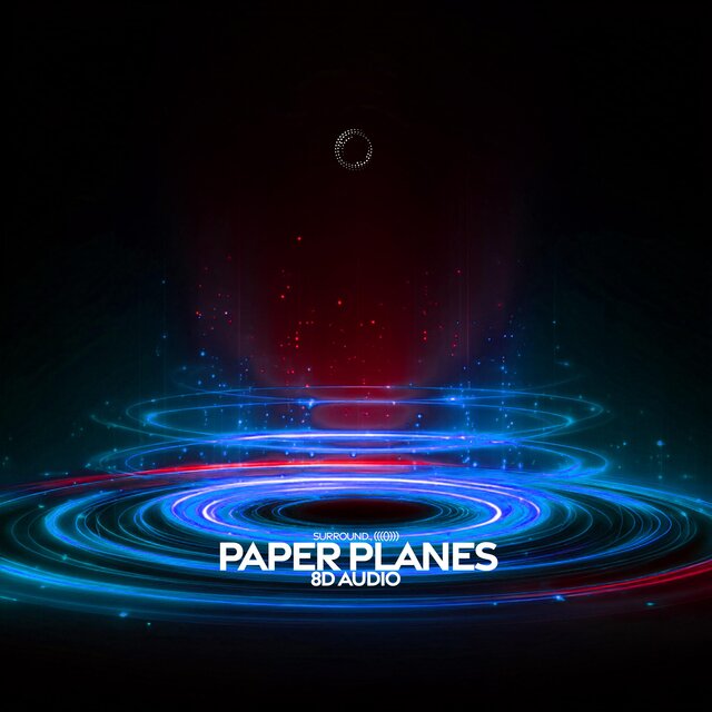 Paper Planes (8D Audio)