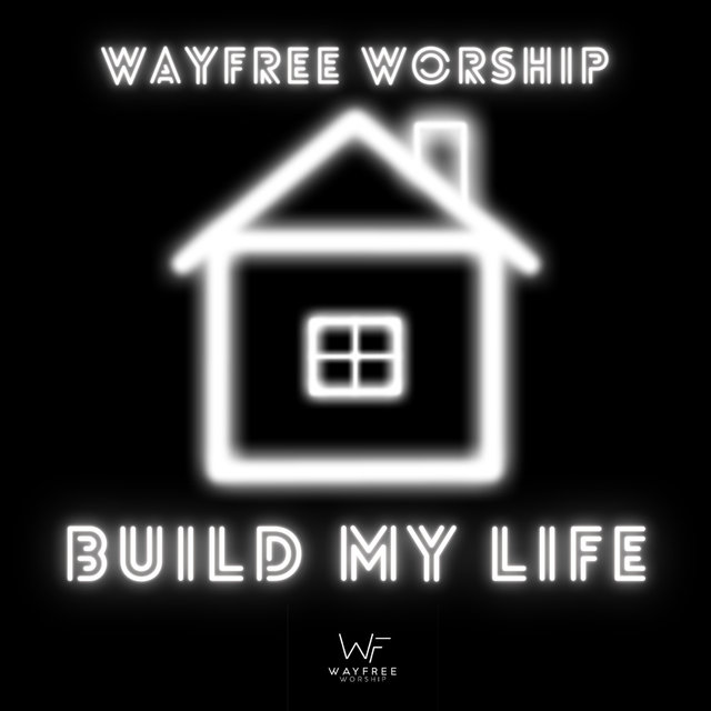 Build My Life