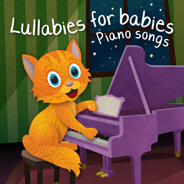 Lullabies for Babies - Piano Songs