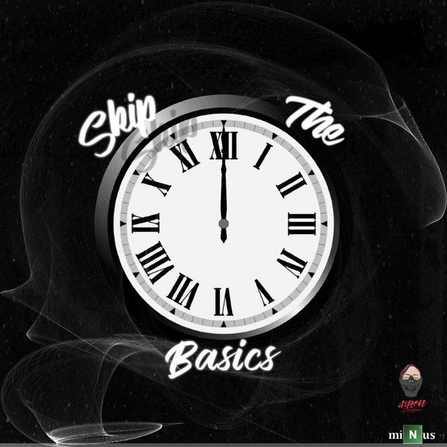 Skip the Basics (feat. Minus)