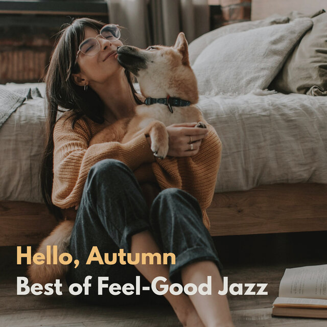 Hello, Autumn: Best of Feel-Good Jazz