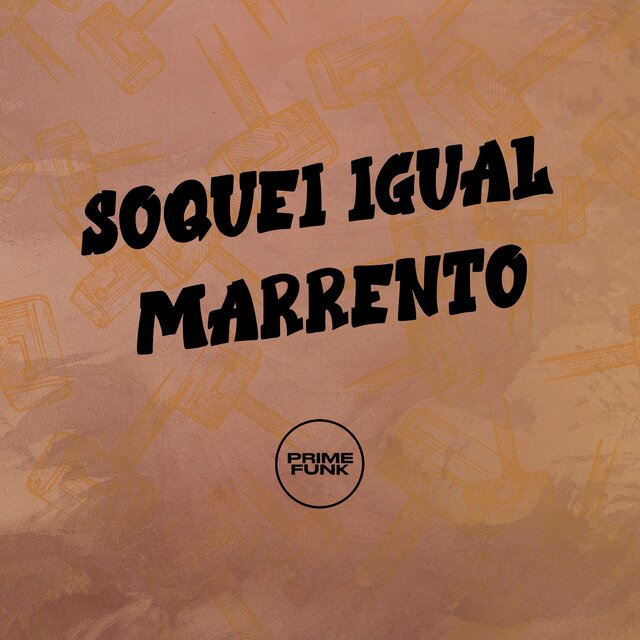 SOQUEI IGUAL MARRENTO