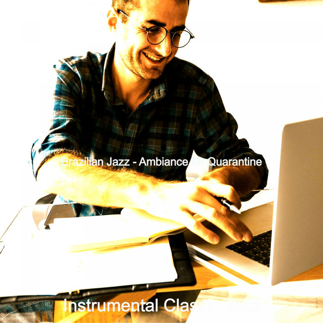 Brazilian Jazz - Ambiance for Quarantine