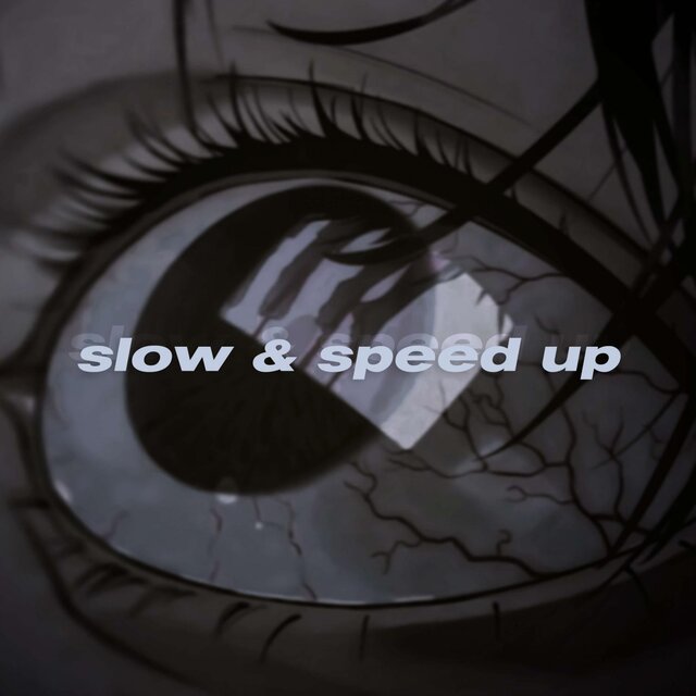 sadness (slow & speed up)