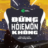 Đừng Hỏi Em Ổn Không