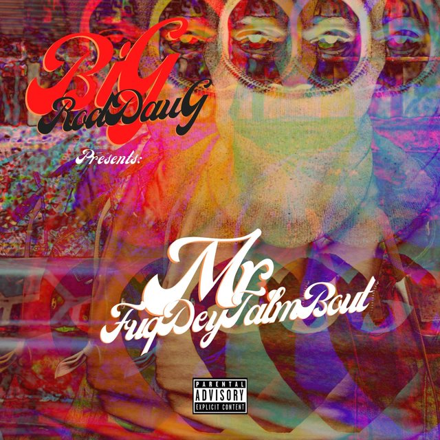 Mr. FuqDeyTalmBout