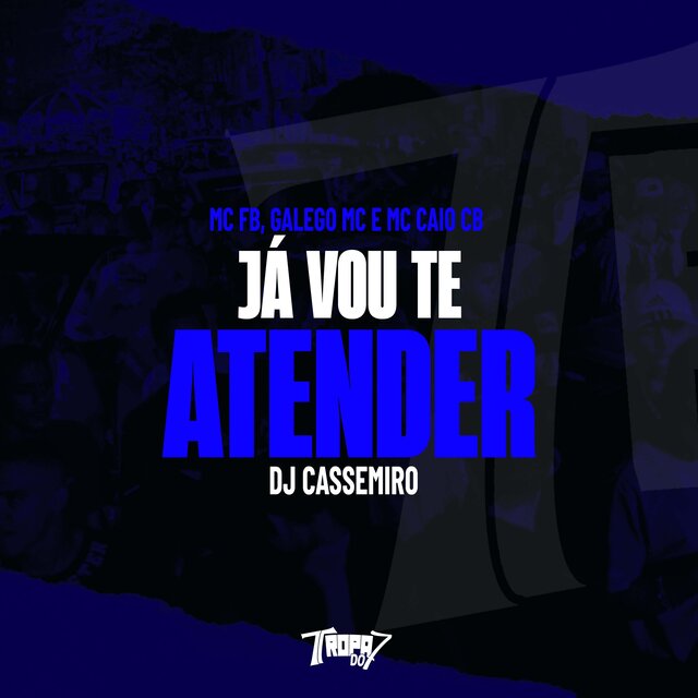Já vou te atender
