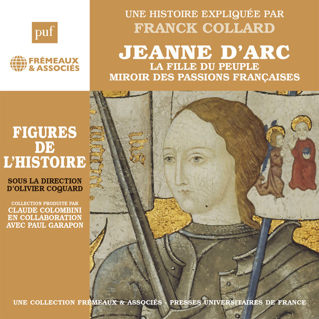 Cover art for album Jeanne d'arc - une biographie expliquée (puf-frémeaux) by Franck Collard
