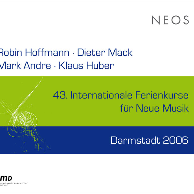 43. Internationale Ferienkurse für Neue Musik Darmstadt 2006