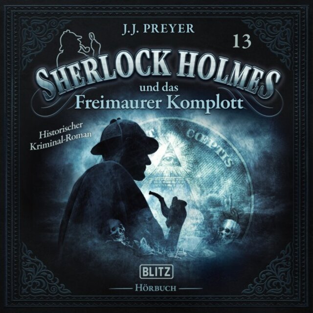 Neues von Sherlock Holmes - Die Hörbücher, Folge 13: Sherlock Holmes und das Freimaurer Komplott